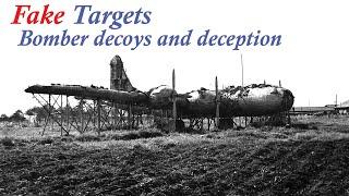 Fake targets - Bomber decoys and deception