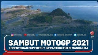 SAMBUT MOTOGP 2021, KEMENTERIAN PUPR KEBUT PEMBANGUNAN INFRASTRUKTUR DI KAWASAN MANDALIKA