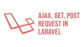 Ajax Get Post Request in Laravel