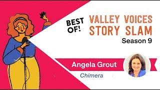 'Chimera' by Angela Grout | Valley Voices Story Slam: Best Of Season 9