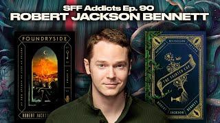 Robert Jackson Bennett talks The Tainted Cup, Murder Mysteries & More | SFF Addicts Ep. 90