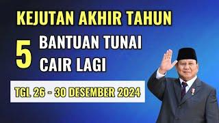 KEJUTAN SPESIAL 5 BANTUAN TUNAI CAIR LAGI TGL 26-30 DESEMBER 2024