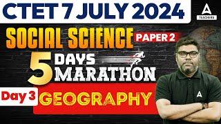 CTET SST Paper 2 Marathon #3 | Complete CTET Geography By Sunny Sir