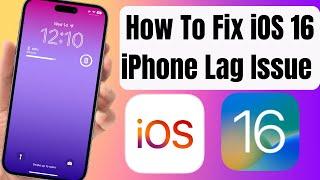 Fix iPhone Lag Issue iOS 16 | Fix Your iPhone's Performance Issues After iOS 16 Update