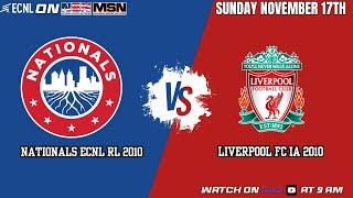 MSN presents BOYS ECNL RL || NATIONALS 2010 vs LIVERPOOL FC IA 2010