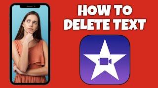 How To Delete Text In iMovie | Step By Step Guide - iMovie Tutorial