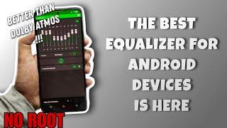 THE BEST EQUALIZER FOR ANDROID || BASS BOOSTER ||  BETTER THAN DOLBY ATMOS !!! || NO ROOT REQUIRED !