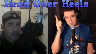 SONG: Head Over Heels ARTIST: Tears for Fears -duet Twitch Sings