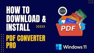 How to Download and Install PDF Converter Pro For Windows