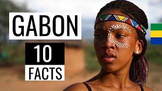 GABON: 10 Interesting Facts You Didn't Know