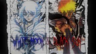 Black Sun & White Moon - Ichigo & Rukia Edit