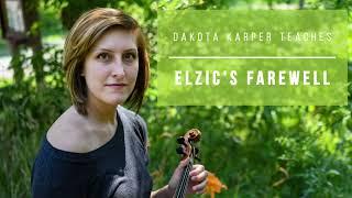 "Elzic's Farewell" | Old Time Fiddle Lesson - Part 1 | Dakota Karper