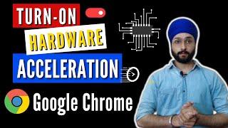 How to turn on hardware acceleration in Google Chrome