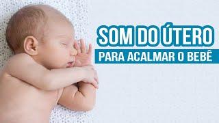 2 Horas com Som do Útero para Acalmar o bebê - ORIGINAL - ANDRESSA BORTOLASSO