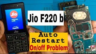 jio f220b restart problem || Jio f220b Auto Power On Off Problem || Jio f220 Switch On Problem 