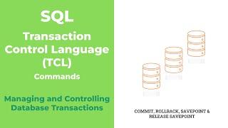 Commit Rollback Savepoint and Release Savepoint in SQL| Transaction Control Language Commands