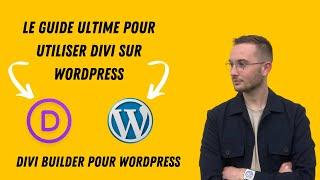 Divi Builder pour WordPress : Le guide ultime pour devenir un pro en design de site web