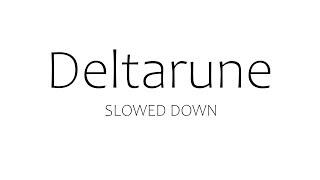 Legend - Deltarune OST (SLOWED DOWN)