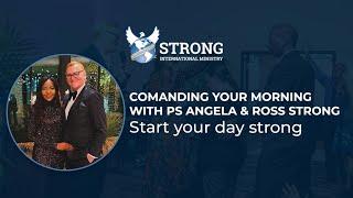 COMANDING YOUR MORNING/ PS ANGELA & ROSS STRONG/ MORNING PRAYERS/ JAN -SURRENDER