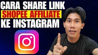 Cara Share Link Shopee Affiliate Ke Instagram Terbaru 2023/2024.