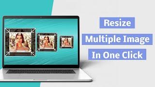 How To Resize Multiple Images in Windows| Best Bulk Resizer Tool 2021