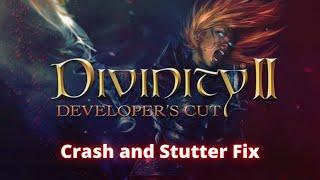 Divinity 2 Developer's Cut - Crash and Stutter Fix - Divinity 2 Bug Fix