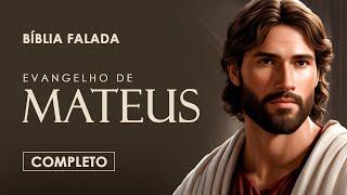 Evangelho de Mateus | Completo | Bíblia Falada (A Mensagem)