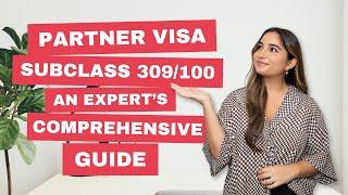 Partner Visa Subclass 309/100: An Expert's Comprehensive Guide