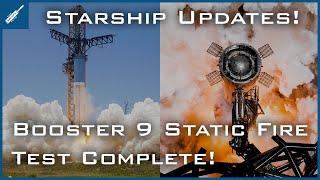 SpaceX Starship Updates! Booster 9 Static Fire Test Complete! TheSpaceXShow
