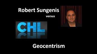 Robert Sungenis Versus Cool Hard Logic on Geocentrism