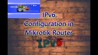 #IPv6 Configuration in #Mikrotik #Router