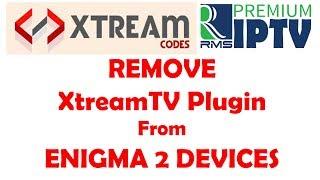 How To Remove XtreamTV Plugin From Enigma 2 Device