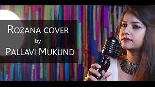 Rozana - Naam Shabana | Female Cover by Pallavi Mukund