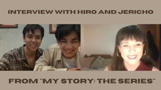 Speaking With Hiro & Jericho From My Story The Series