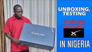 UNBOXING, TESTING STARLINK INTERNET IN LAGOS, NIGERIA