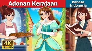 Adonan Kerajaan | Royal Dough in Indonesian | Dongeng Bahasa Indonesia | @IndonesianFairyTales