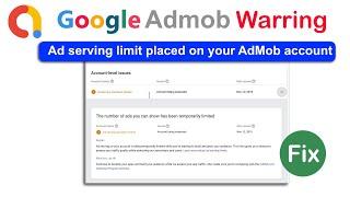 Ad serving limit placed on your AdMob account