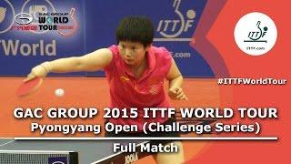 2015 ITTF Pyongyang Open: HE(CHN) VS SUN(CHN) Women's Single Final