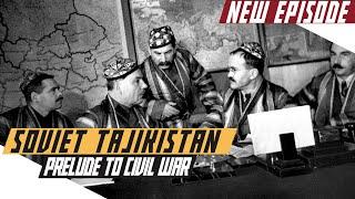 How the Tajik SSR slid towards Civil War