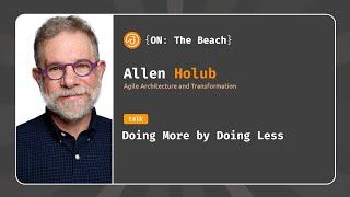 Doing More by Doing Less - Allen Holub - JOTB24