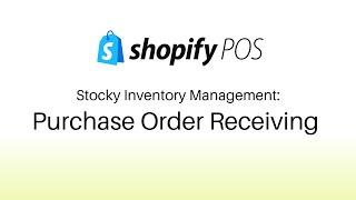 Stocky Purchase Order Receiving Extension | Shopify POS (May 2024)