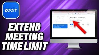 How To Extend Zoom Meeting Time Limit (2024) - Quick Help