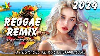 REGGAE DO MARANHÃO 2024  O Melhor Do Reggae Internacional  REGGAE REMIX 2024 (Produtor DJ VKing)