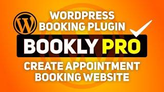 Bookly PRO Full Overview | Scheduling & Appointment Booking WordPress Site using Bookly PRO