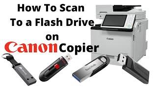 How To Scan To a Flashdrive On Canon Copier