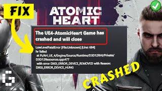 UE4 Atomic Heart Game has Crashed- Low Level fatal Error Fix