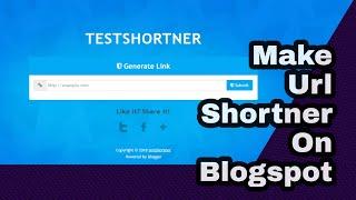How to make link shortener website on blogger