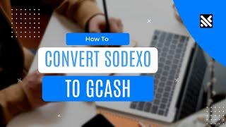 How to Convert Sodexo to GCash in 2024