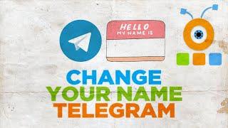 How to Change Your Name in Telegram for Windows