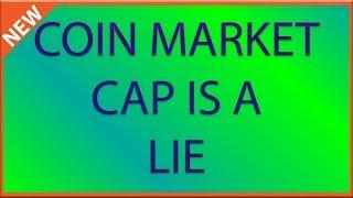 Coin Market Cap is a lie